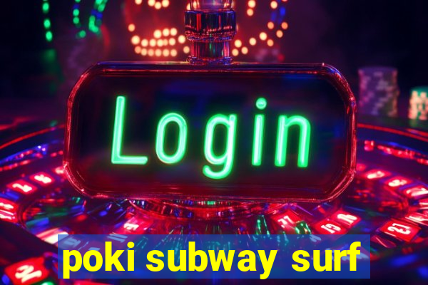 poki subway surf